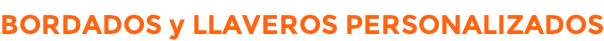 BORDADOS y LLAVEROS PERSONALIZADOS